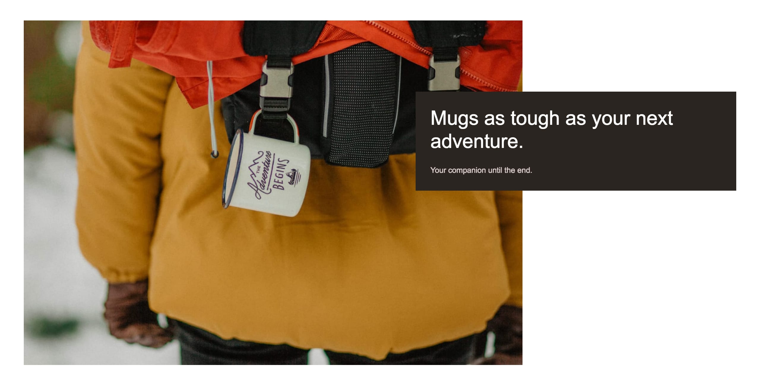 It identifies they are tough and are in need of hardy gear to last throughout their adventures