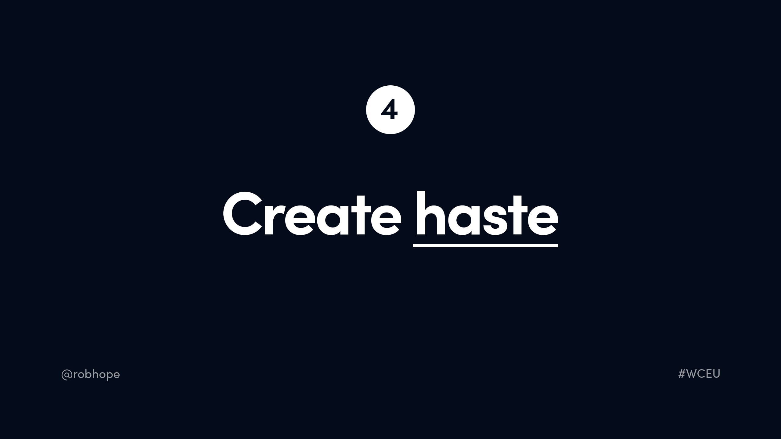 Create haste