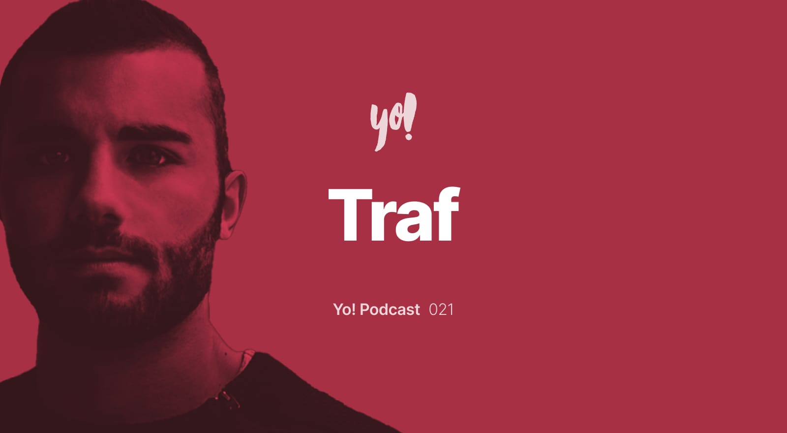  Yo! Podcast #021 – Traf